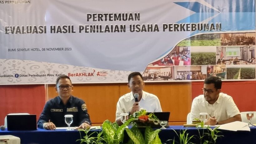 Disbun Kaltim Evaluasi Perluasan Perkebunan, Ukur Kinerja dan Kepatuhan Perusahaan