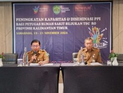 Tingkatkan Keberhasilan Pengobatan, Dinkes Kaltim Gelar Lokakarya Kapasitas Tim TBC RO