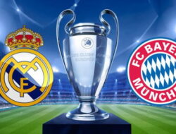 Preview Liga Champions: Duel Para Raja Eropa, Real Madrid vs Bayern München